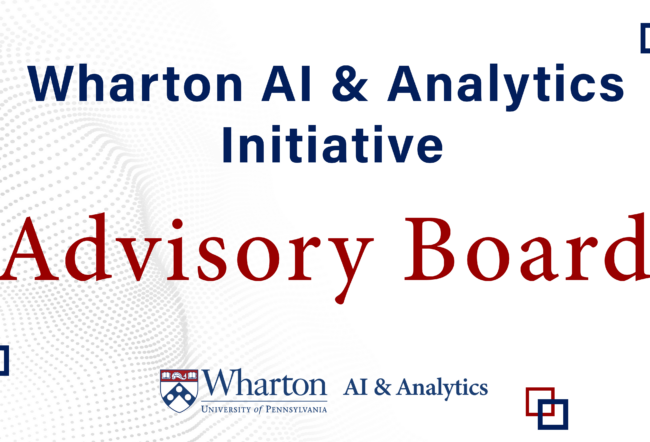 Text announcing the "Wharton AI & Analytics Initiative Advisory Board" with the Wharton School logo. Background features a dot pattern and geometric motifs.