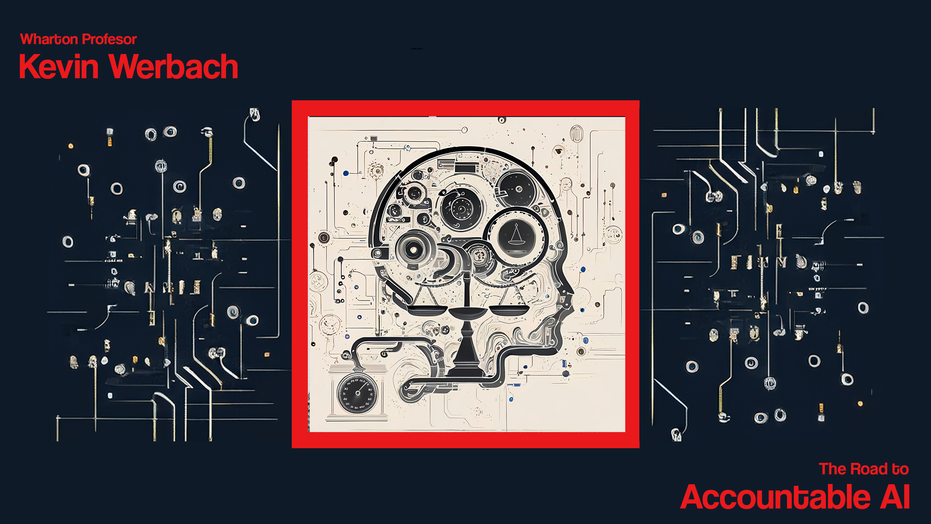 Abstract illustration of a human head silhouette filled with mechanical and circuit-like elements, symbolizing the integration of technology and thought. Text includes "Kevin Werbach" and "The Road to Accountable AI."