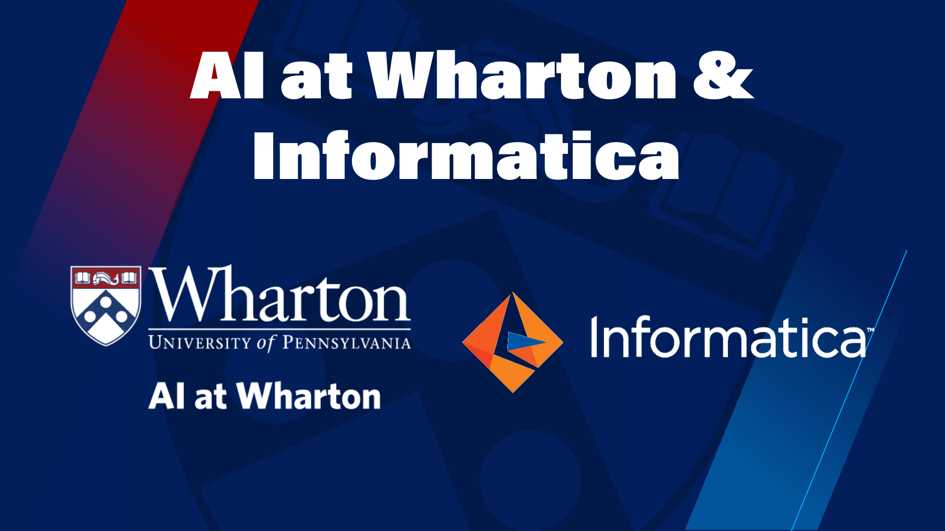 Promotional graphic featuring the text "AI at Wharton & Informatica" with logos for Wharton School of the University of Pennsylvania and Informatica.