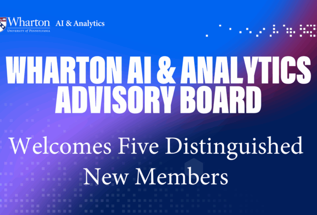 Announcement poster for the Wharton AI & Analytics Advisory Board, highlighting the addition of five distinguished new members. The background is a gradient of blue and purple with digital pixel accents.